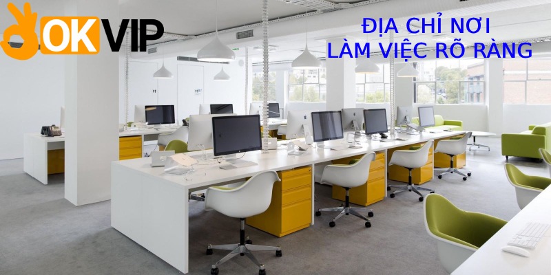 Địa chỉ nơi làm việc rõ ràng