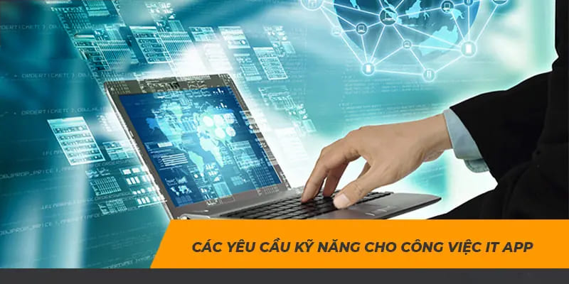 Yêu cầu kỹ năng IT app