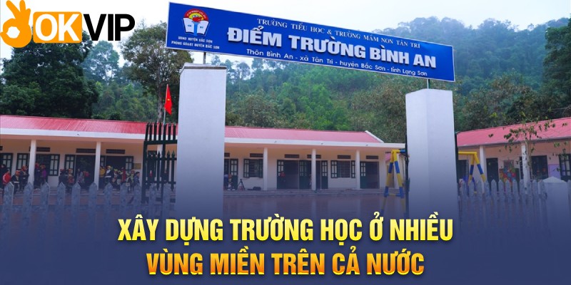 Xây dựng trường học ở nhiều vùng miền trên cả nước 