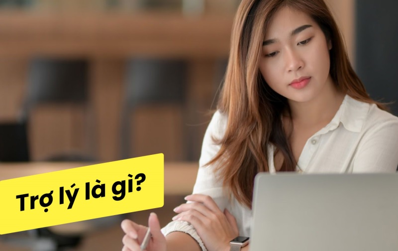 Nghề trợ lý là gì?