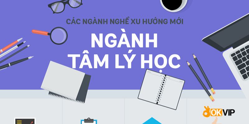 Tâm lý học - những ngành nghề mới trong tương lai