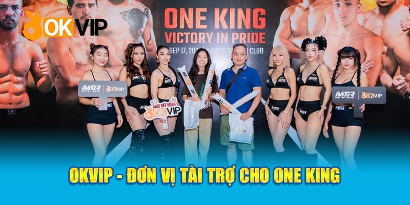 OKVIP - Đơn vị tài trợ cho One King